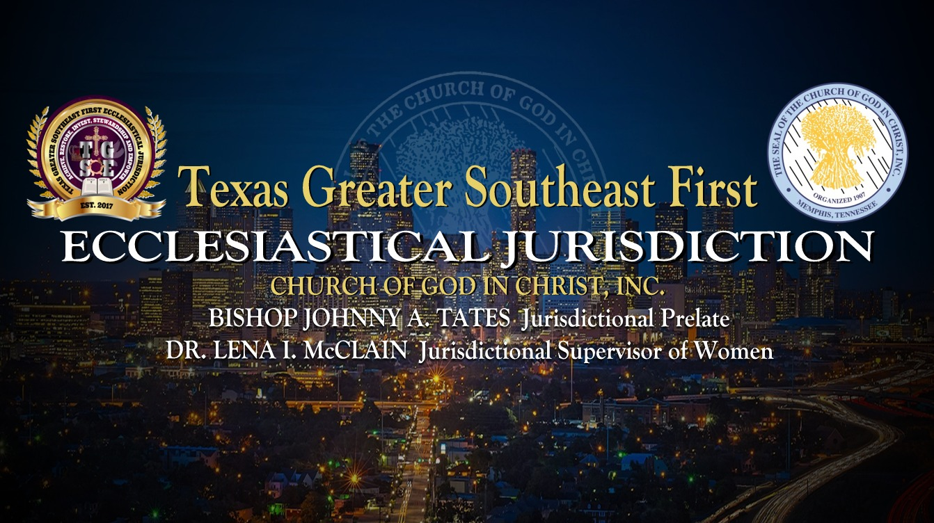 texas-greater-southeast-first-ecclesiastical-jurisdiction-cogic-online