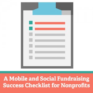 A Mobile and Social Fundraising Success Checklist for Nonprofits